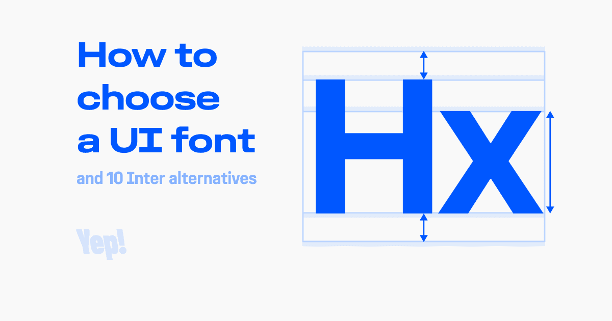 How to choose a UI font (and 10 Inter alternatives)