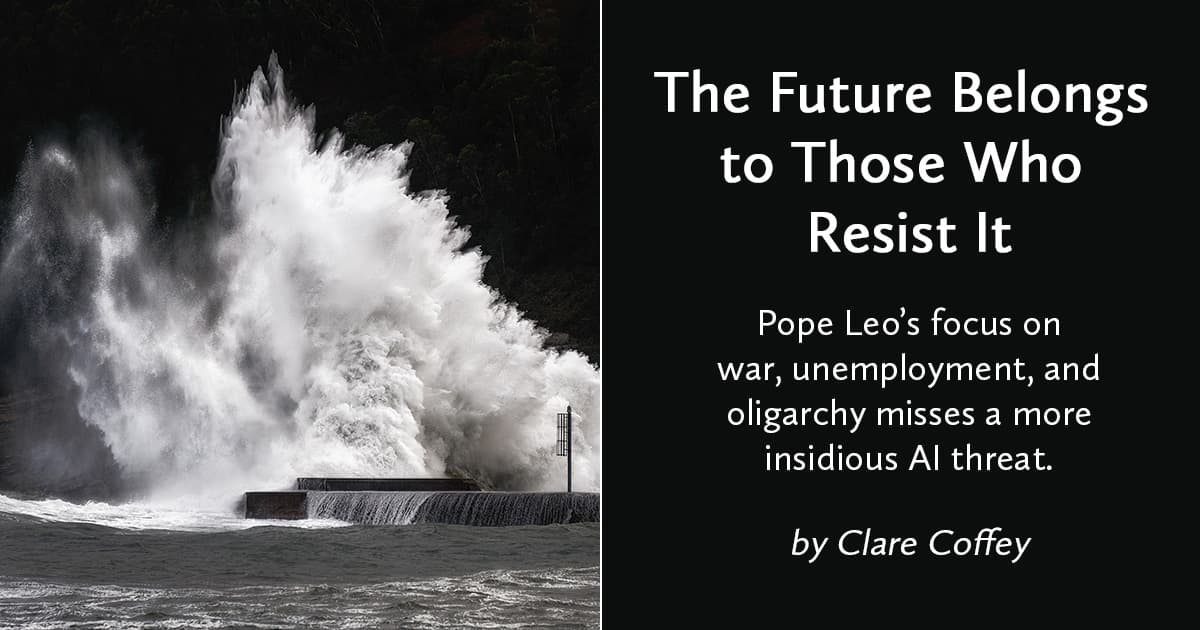 The Future Belongs to Those Who Resist It — The New Atlantis